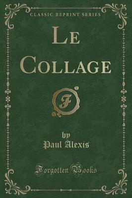 Book cover for Le Collage (Classic Reprint)