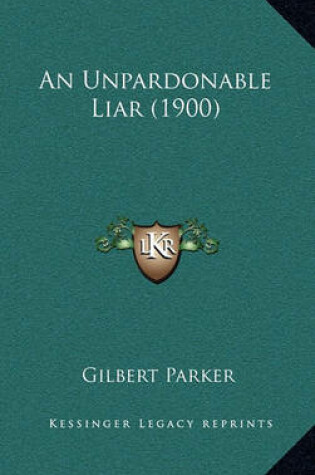 Cover of An Unpardonable Liar (1900)