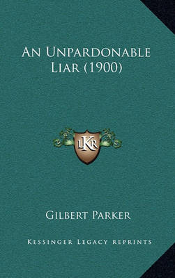 Book cover for An Unpardonable Liar (1900)