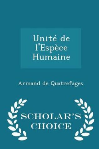 Cover of Unite de l'Espece Humaine - Scholar's Choice Edition