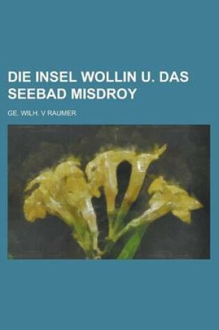 Cover of Die Insel Wollin U. Das Seebad Misdroy