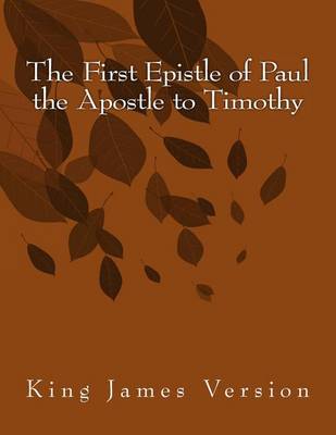 Book cover for The First Epistle of Paul the Apostle to Timothy