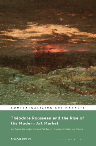 Cover of Théodore Rousseau and the Rise of the Modern Art Market