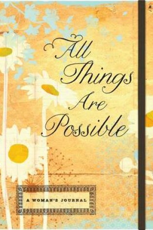 Cover of All Things Are Possible Inspirational Message Journal