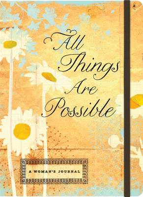 Book cover for All Things Are Possible Inspirational Message Journal