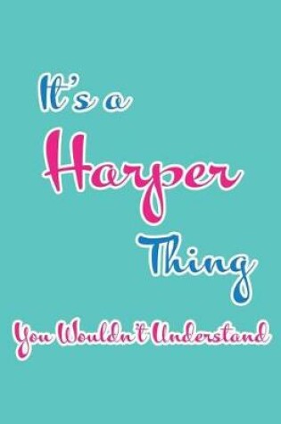 Cover of It's a Harper Thing You Wouldn't Understand