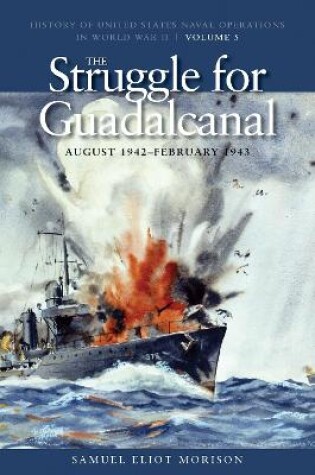 Cover of The Struggle for Guadalcanal, August 1942 - February 1943