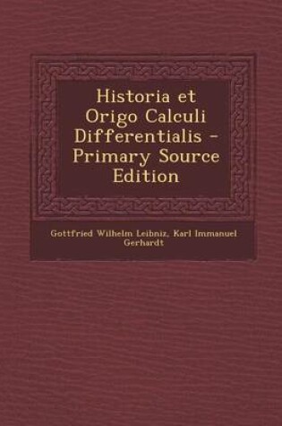 Cover of Historia Et Origo Calculi Differentialis