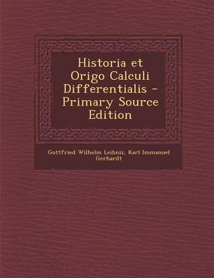 Book cover for Historia Et Origo Calculi Differentialis