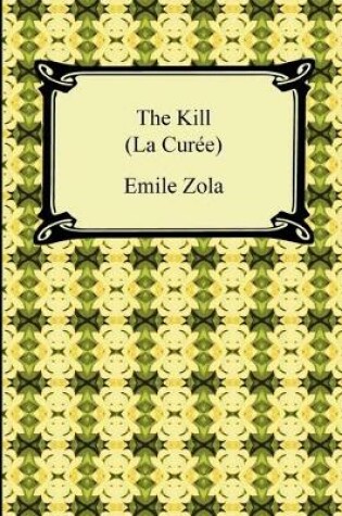 Cover of The Kill (La Curee)