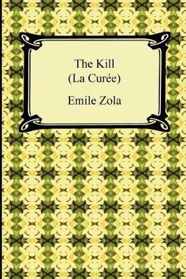 Book cover for The Kill (La Curee)