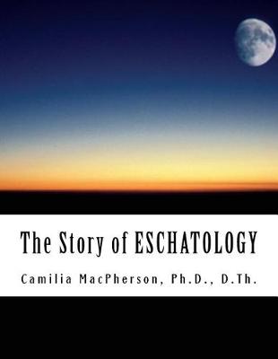 Book cover for The Story of ESCHATOLOGY