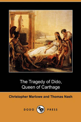 Book cover for The Tragedy of Dido, Queen of Carthage (Dodo Press)