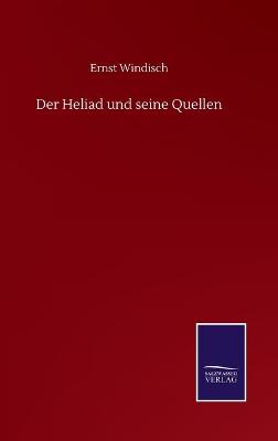 Book cover for Der Heliad und seine Quellen