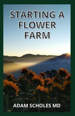 Book cover for Starting a Flower Farm
