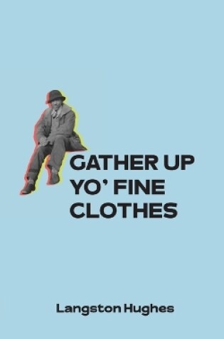 Cover of Gather Up Yo' Fine Clothes