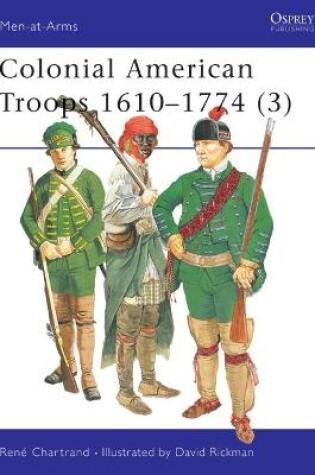 Cover of Colonial American Troops 1610-1774 (3)