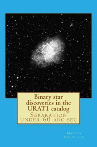 Cover of Binary star discoveries in the URAT1 catalog