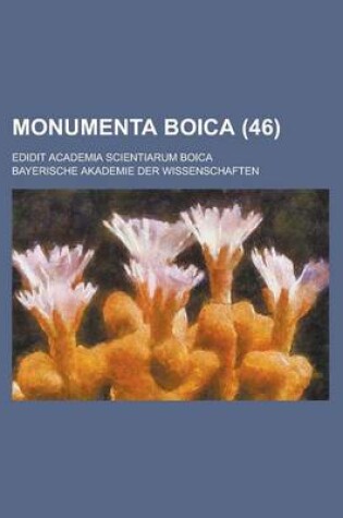 Cover of Monumenta Boica; Edidit Academia Scientiarum Boica (46)