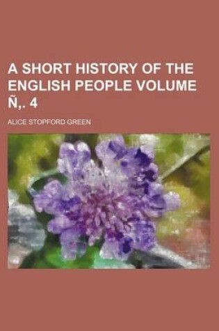 Cover of A Short History of the English People Volume N . 4