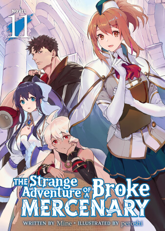 Cover of The Strange Adventure of a Broke Mercenary (Light Novel) Vol. 11