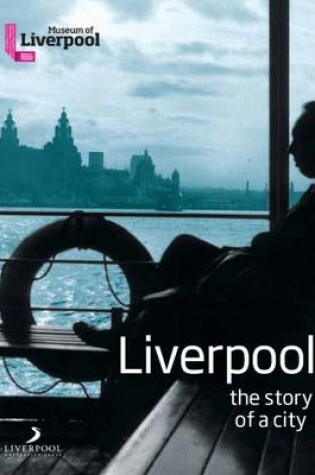 Cover of Liverpool - The Story of a City