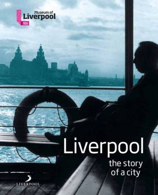 Book cover for Liverpool - The Story of a City