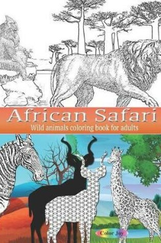 Cover of African Safari Wild animals coloring book for adults