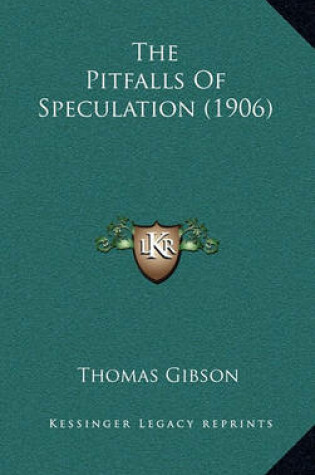 Cover of The Pitfalls of Speculation (1906)