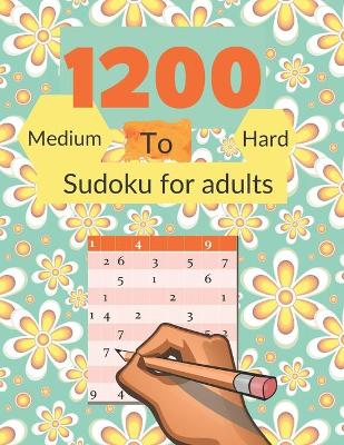 Book cover for 1200 medium to hard sudoku for adults