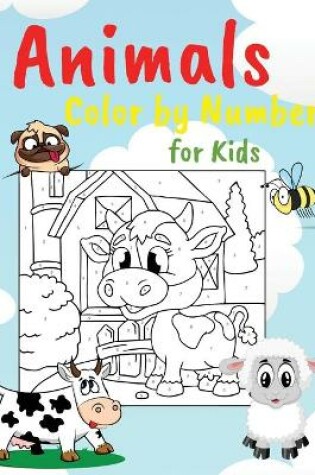 Cover of Animals Color by Numbers for Kids
