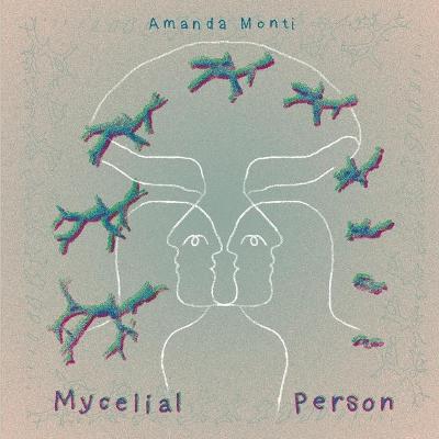 Cover of Mycelial Person