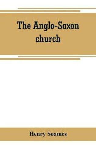 Cover of The Anglo-Saxon church