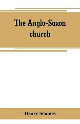 Book cover for The Anglo-Saxon church