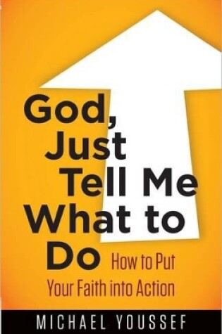 Cover of God, Just Tell Me What to Do