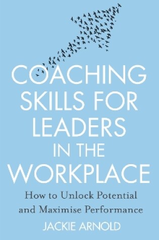 Cover of Coaching Skills for Leaders in the Workplace, Revised Edition