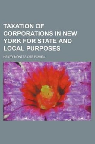 Cover of Taxation of Corporations in New York for State and Local Purposes