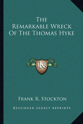 Book cover for The Remarkable Wreck Of The Thomas Hyke