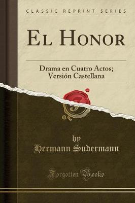 Book cover for El Honor: Drama en Cuatro Actos; Versión Castellana (Classic Reprint)