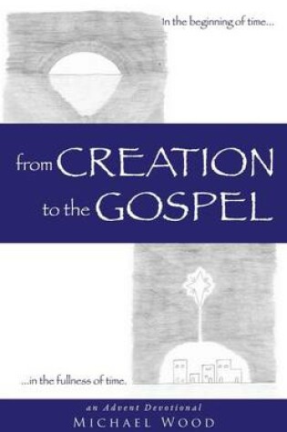 Cover of from Creation to the Gospel
