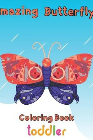 Cover of Amazing Butterfly Coloring Book Toddler