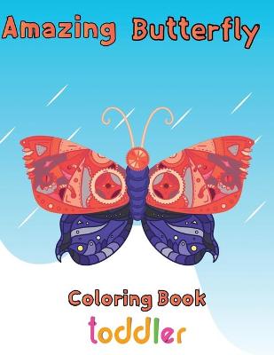 Book cover for Amazing Butterfly Coloring Book Toddler