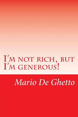 Book cover for I'm Not Rich, But I'm Generous!