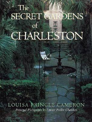 Book cover for The Secret Gardens of Charleston