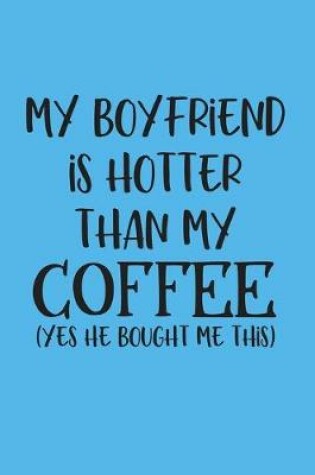 Cover of My boyfriend is hotter than my coffee