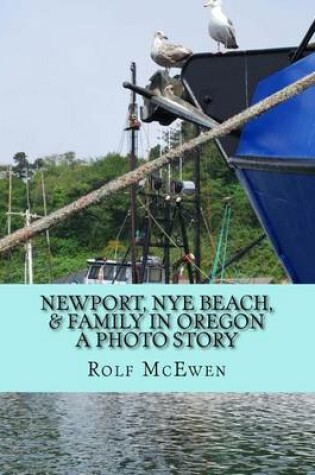 Cover of Newport, Nye Beach, & Family in Oregon - A Photo Story