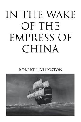 Book cover for In the Wake of the Empress of China