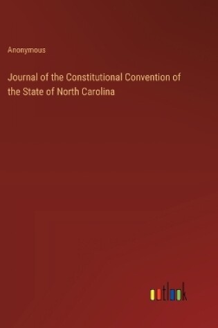 Cover of Journal of the Constitutional Convention of the State of North Carolina