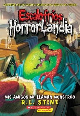 Cover of Mis Amigos Me Llaman Monstruo