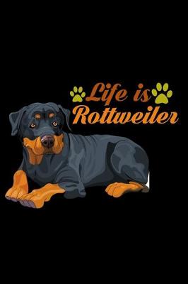 Book cover for Life is Rottweiler